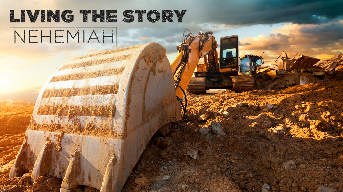 Living the Story: Nehemiah